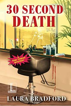 30 Second Death (A Tobi Tobias Mystery Book 2), written by Laura Bradford