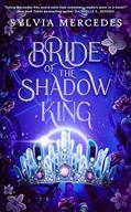 Read Bride of the Shadow King, written by Sylvia Mercedes