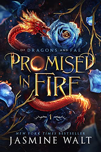 Read Promised in Fire (Of Dragons and Fae Book 1), written by Jasmine Walt