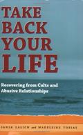 Read Take Back Your Life: Recovering from Cults and Abusive Relationships, written by Janja Lalich; Madeleine Tobias