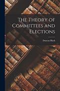 Read The Theory of Committees and Elections, written by Duncan Black