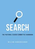 Read Search: The Pastoral Search Committee Handbook, written by William Vanderbloemen