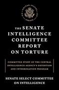 Read The Senate Intelligence Committee Report on Torture: Committee Study of the Central Intelligence Agency's Detention and InterrogationProgram, written by Senate Select Committee on Intelligence