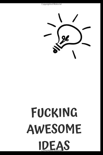 Read Fucking Awesome Ideas: Motivational Journal - Notebook, Composition Notebook, Gift notebook, Diary (110 Pages,Collegr Ruled-Lined, 6 x 9), written by jes journals