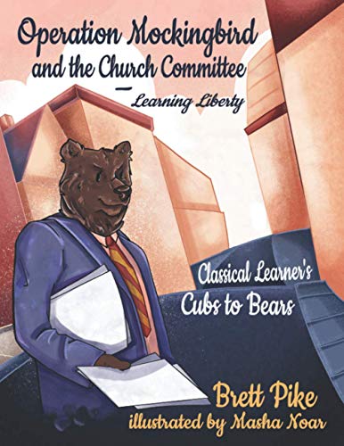 Read Operation Mockingbird and the Church Committee: Cubs to Bears, written by Brett Pike