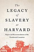Read The Legacy of Slavery at Harvard: Report and Recommendations of the Presidential Committee, written by The Presidential Committee on the Legacy of Slavery Read The Legacy of Slavery at Harvard: Report and Recommendations of the Presidential Committee, written by The Presidential Committee on the Legacy of Slavery