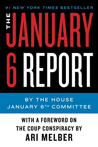 Read The January 6 Report, written by The January 6th Committee