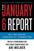 Read The January 6 Report, written by The January 6th Committee