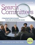Read Search Committees: A Comprehensive Guide to Successful Faculty, Staff, and Administrative Searches, written by Christopher D. Lee