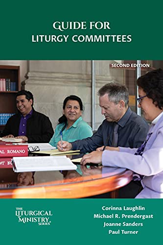 Read Guide for Liturgy Committees, Second Edition, written by including Joanne Sanders Various authors Read Guide for Liturgy Committees, Second Edition, written by including Joanne Sanders Various authors