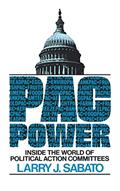 Read Pac Power: Inside the World of Political Action Committees, written by Larry J. Sabato