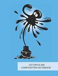 Read Octopus Ink Composition Notebook: Blue 8.5" x 11" College ruled-Lined notepaper for students, teachers, writers, written by SunnyRain Publications