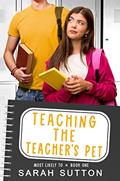 Read Teaching the Teacher's Pet: A YA Enemies to Lovers Romance (Most Likely To Book 1), written by Sarah Sutton