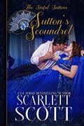 Read Sutton's Scoundrel (The Sinful Suttons Book 5), written by Scarlett Scott