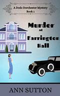 Read Murder at Farrington Hall (A Dodo Dorchester Mystery Book 1), written by Ann Sutton