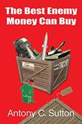Read The Best Enemy Money Can Buy, written by Antony C Sutton