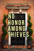 Read No Honor Among Thieves (Molly Sutton Mysteries Book 9), written by Nell Goddin