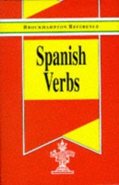 Spanish Verbs (Brockhampton Reference Series (Bilingual)), written by Brockhampton