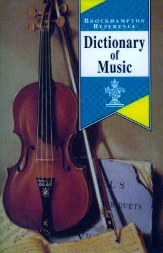 Read Dictionary of Music (Brockhampton Reference Series (Art and Science)), written by Anonymous Read Dictionary of Music (Brockhampton Reference Series (Art and Science)), written by Anonymous