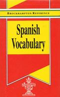 Read Spanish Vocabulary (Brockhampton Reference Series (Bilingual)), written by David Dale House -