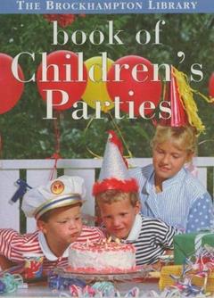 Book of Children's Parties (The Brockhampton Library), written by brockhampton-library