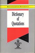 Read Dictionary of Quotations (Brockhampton Reference Series (English Language)), written by Unknown