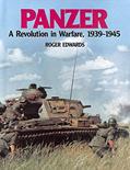 Read Panzer: A Revolution in Warfare, 1939-1945, written by Roger Edwards
