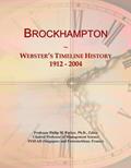 Read Brockhampton: Webster's Timeline History, 1912 - 2004, written by Icon Group International