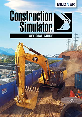 Read Construction Simulator 2022 - Official Guide, written by Andreas Zintzsch; Aaron Kübler; Anne-Sophie Hardouin