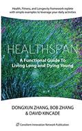 Read Healthspan: A guide to living long and dying young, written by Dongxun Zhang; Bob Zhang; David Kincade