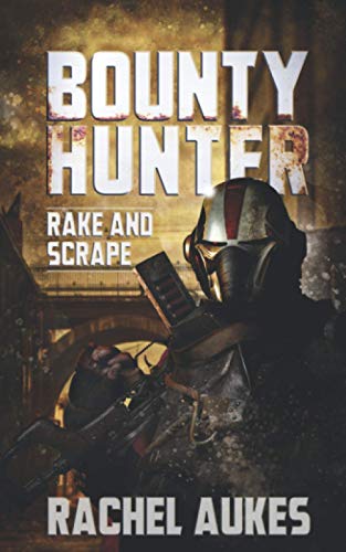 Read Bounty Hunter: Rake and Scrape, written by Rachel Aukes