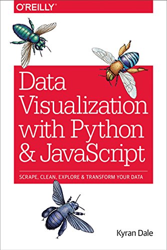 Read Data Visualization with Python and JavaScript: Scrape, Clean, Explore & Transform Your Data, written by Kyran Dale