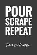 Read Pour Scrape Repeat Pouring Journal: An acrylic pouring notebook for recording you recipes and techniques, written by Mark Guildea