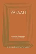 Read Vafaah: a curation of notebooks and scrapes of mind., written by Shruti Bhattacharya