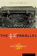 Read The 42nd Parallel: Volume One of the U.S.A. Trilogy (U.S.A. Trilogy, 1), written by John Dos Passos Read The 42nd Parallel: Volume One of the U.S.A. Trilogy (U.S.A. Trilogy, 1), written by John Dos Passos