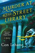 Read Murder at the 42nd Street Library: A Mystery (The 42nd Street Library Mysteries), written by Con Lehane