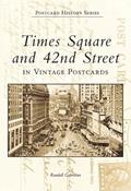 Read Times Square and 42nd Street in Vintage Postcards (Postcard History Series), written by Randall Gabrielan