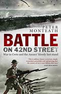 Read Battle on 42nd Street: War in Crete and the Anzacs' bloody last stand, written by Peter Monteath