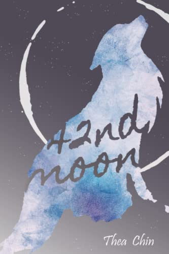 Read 42nd Moon: The Woe of Soulmates, written by Thea Chin