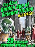 Read The 42nd Golden Age of Science Fiction MEGAPACK®: Richard Wilson. (vol. 2), written by Richard Wilson