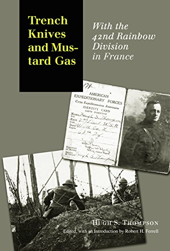 Read Trench Knives and Mustard Gas: With the 42nd Rainbow Division in France (C. A. Brannen Series, No. 6) (Volume 6), written by Hugh S. Thompson