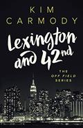 Read Lexington and 42nd (Off Field), written by Kim L Carmody