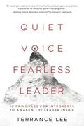 Read Quiet Voice Fearless Leader: 10 Principles For Introverts To Awaken The Leader Inside, written by Terrance Daryl Lee