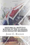 Read Historical Sketch & Roster of the Alabama 42nd Infantry Regiment (Confederate Regimental History), written by John C. Rigdon