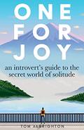 Read One for Joy: An introvert's guide to the secret world of solitude, written by Tom Albrighton Read One for Joy: An introvert's guide to the secret world of solitude, written by Tom Albrighton