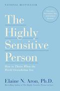 Read The Highly Sensitive Person: How to Thrive When the World Overwhelms You, written by Elaine N. Aron