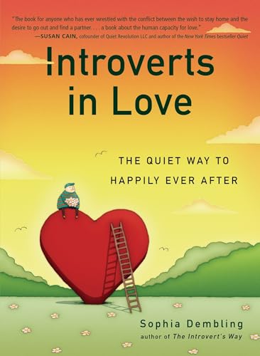 Read Introverts in Love: The Quiet Way to Happily Ever After, written by Sophia Dembling