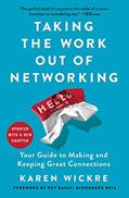 Read Taking the Work Out of Networking: An Introvert's Guide to Making Connections That Count, written by Karen Wickre