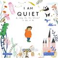 Read I Am Quiet: A Story for the Introvert in All of Us, written by Andie Powers