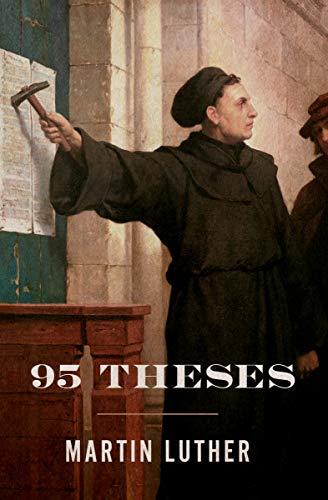 Read 95 Theses, written by Martin Luther